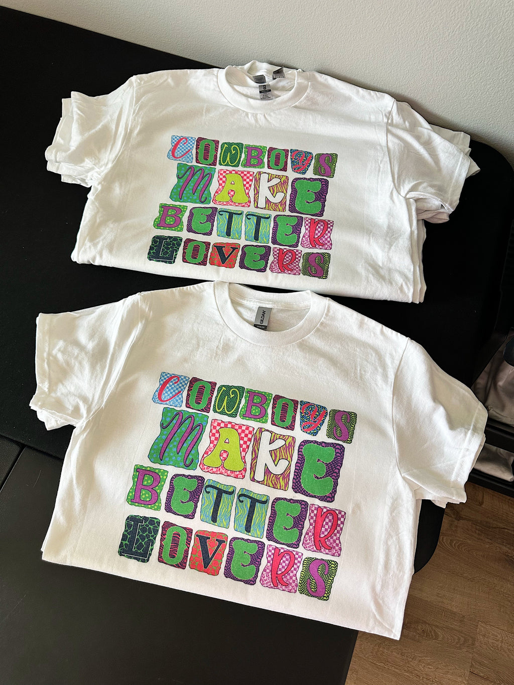 Cowboys Make Better Lovers TEE or CREWNECK