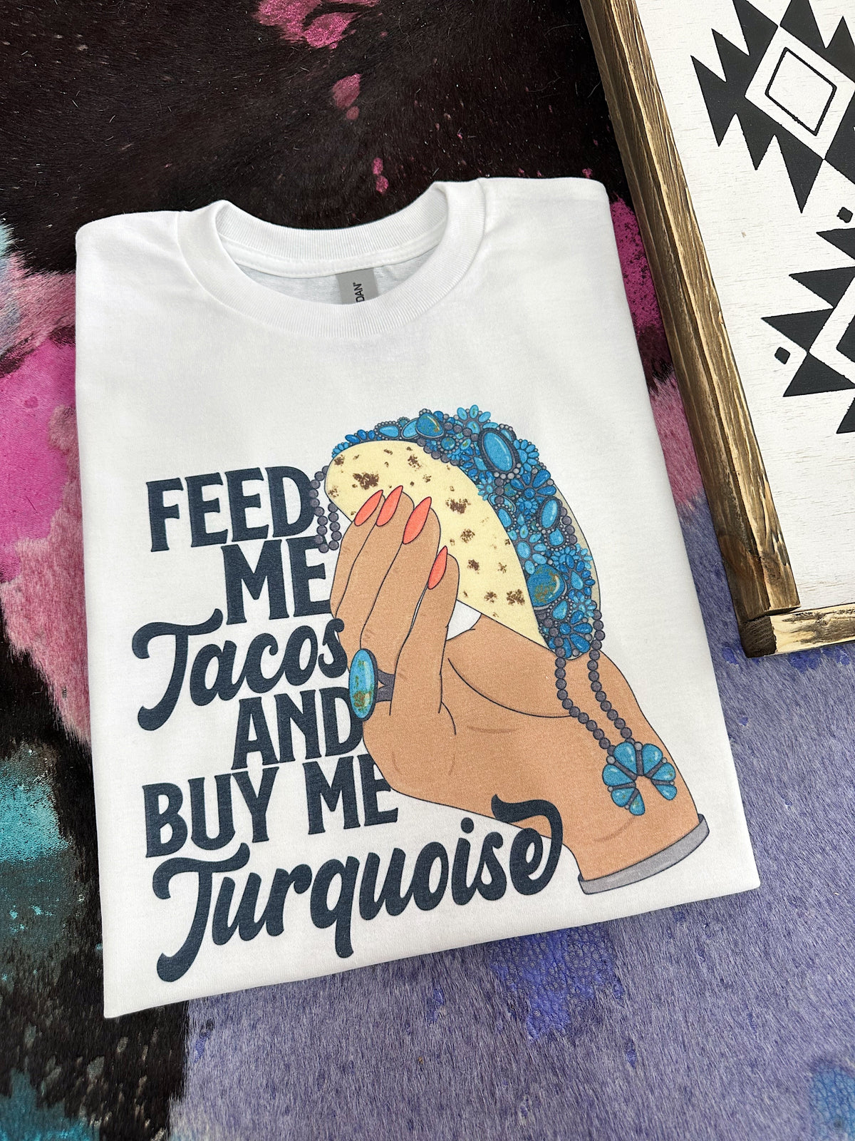 Tacos & Turquoise TEE or CREWNECK