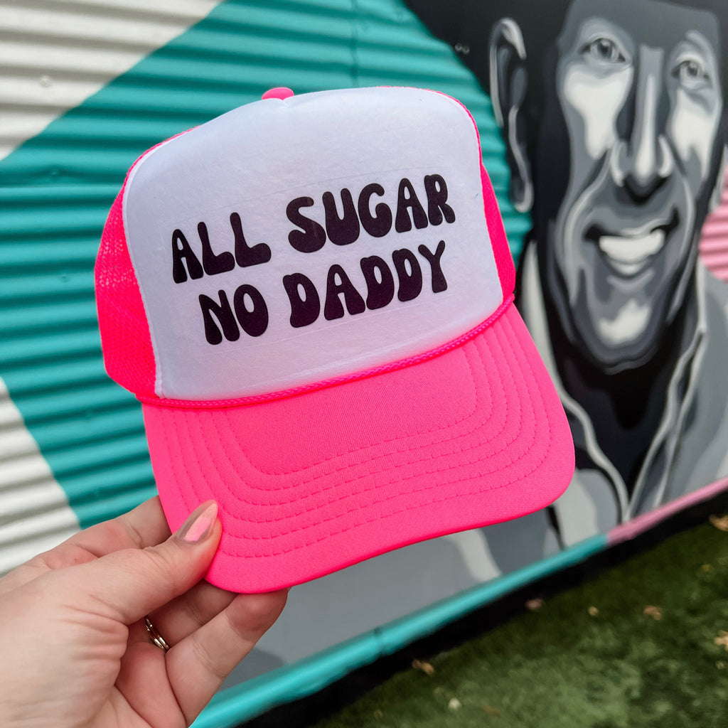 All Sugar No Daddy Trucker Cap (Multiple Color Options)