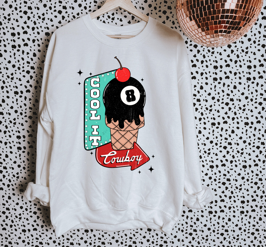 Cool It Cowboy TEE or CREWNECK