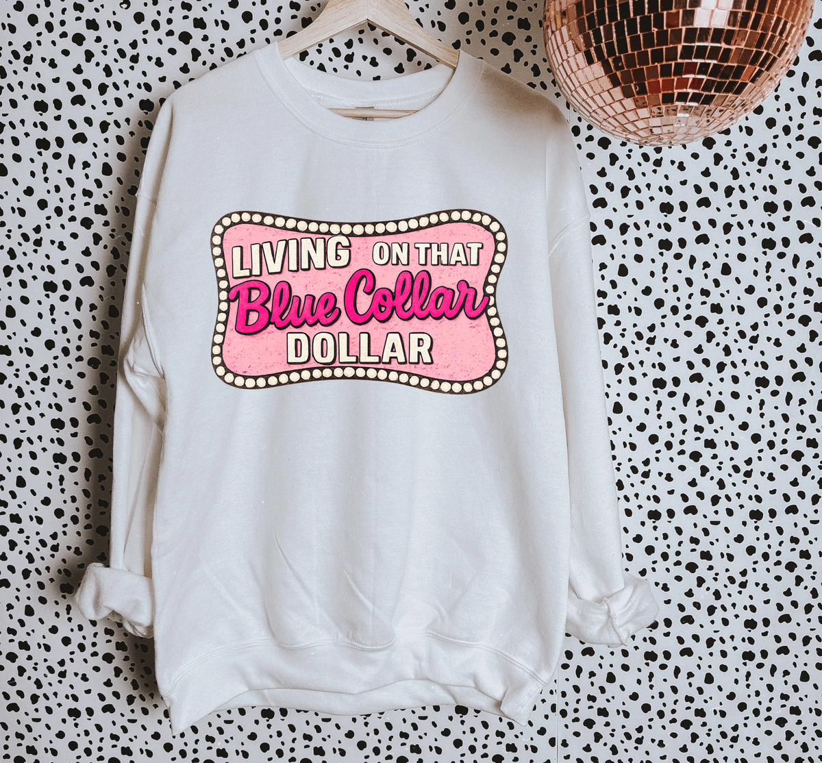 Blue Collar Dollar TEE or CREWNECK