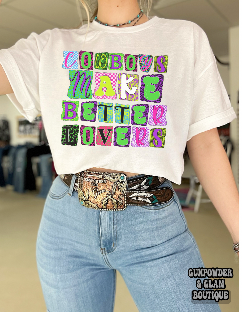 Cowboys Make Better Lovers TEE or CREWNECK
