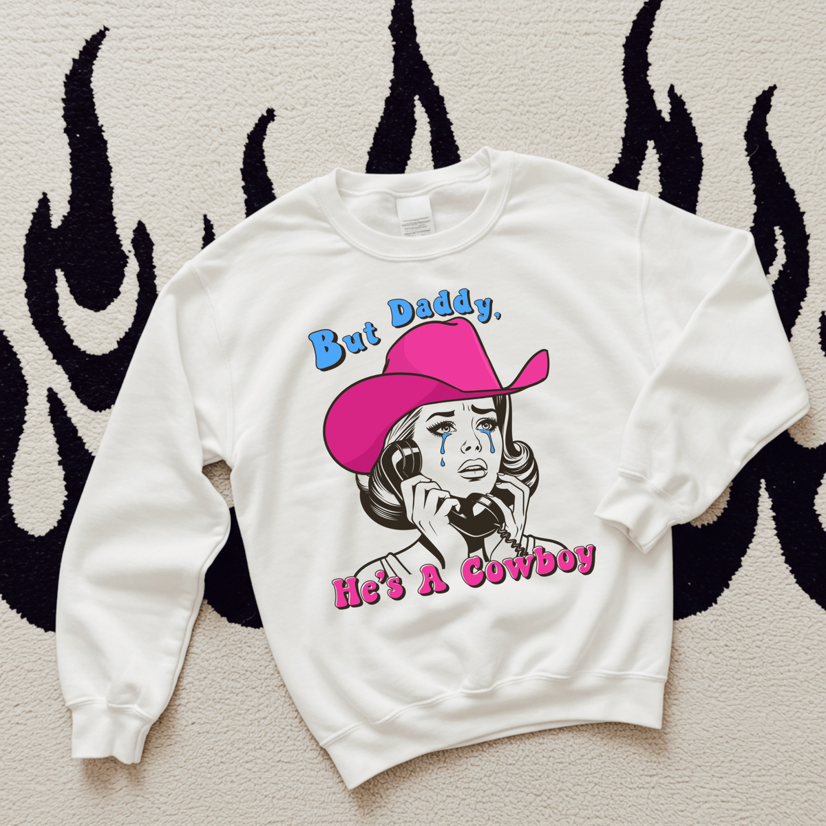 He’s A Cowboy TEE or CREWNECK