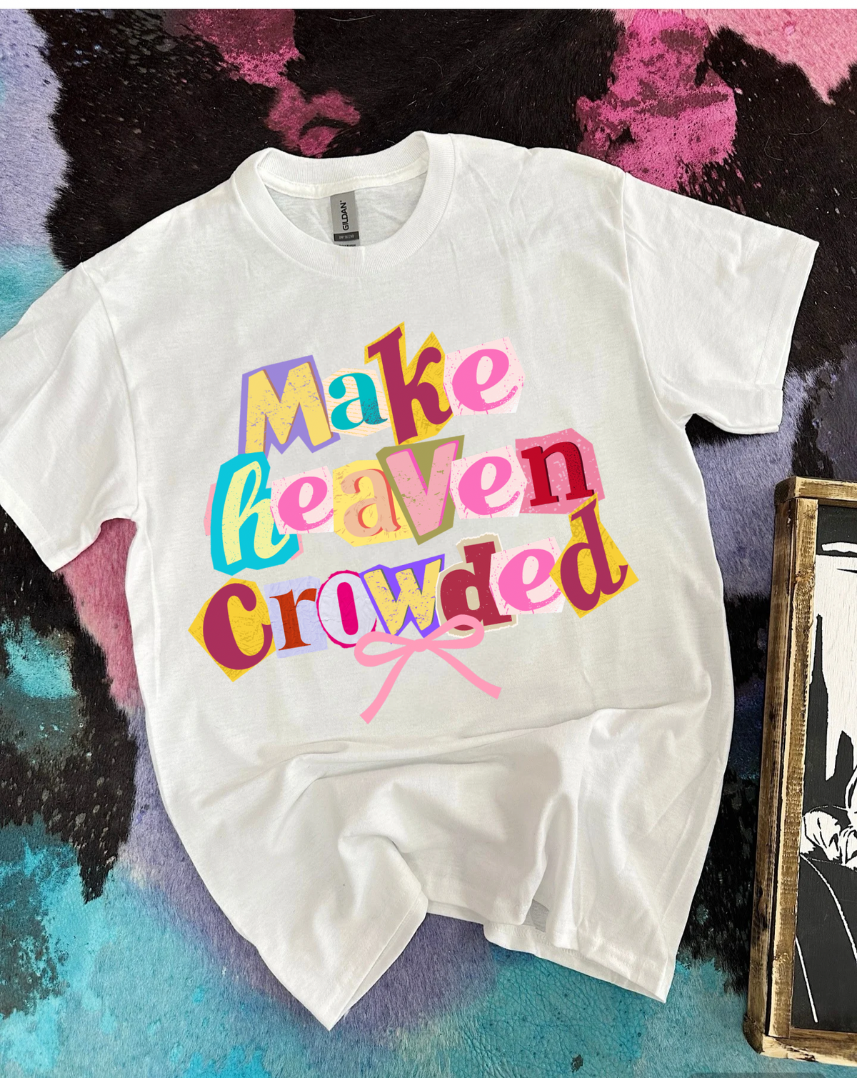 Make Heaven Crowded Tee or Crewneck