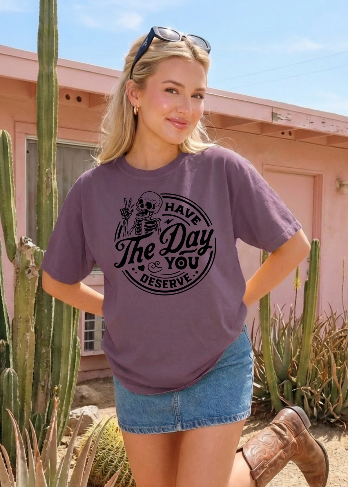 Have The Day You Deserve Graphic