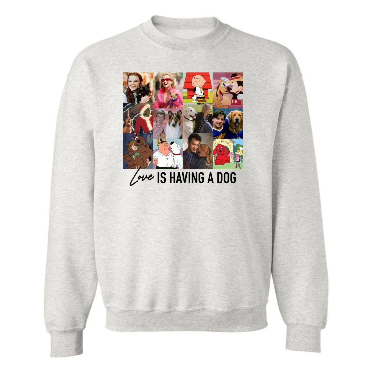 'Love Is Having A Dog' Crewneck Sweatshirt