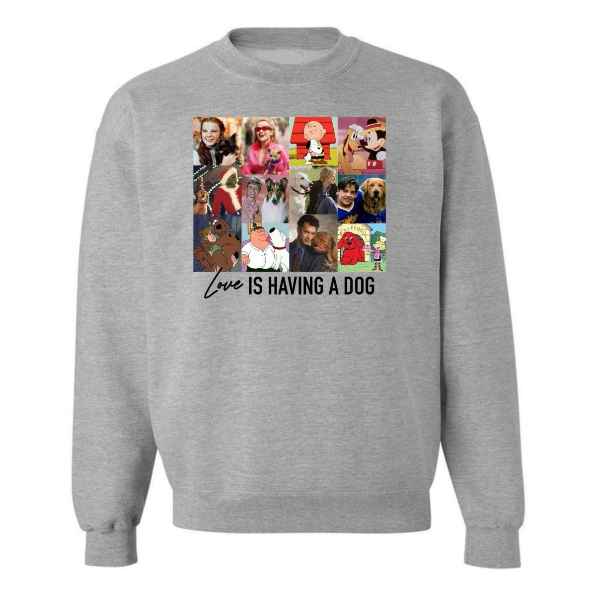 'Love Is Having A Dog' Crewneck Sweatshirt